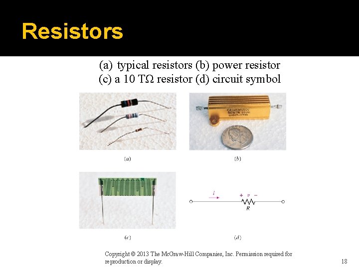 Resistors (a) typical resistors (b) power resistor (c) a 10 TΩ resistor (d) circuit