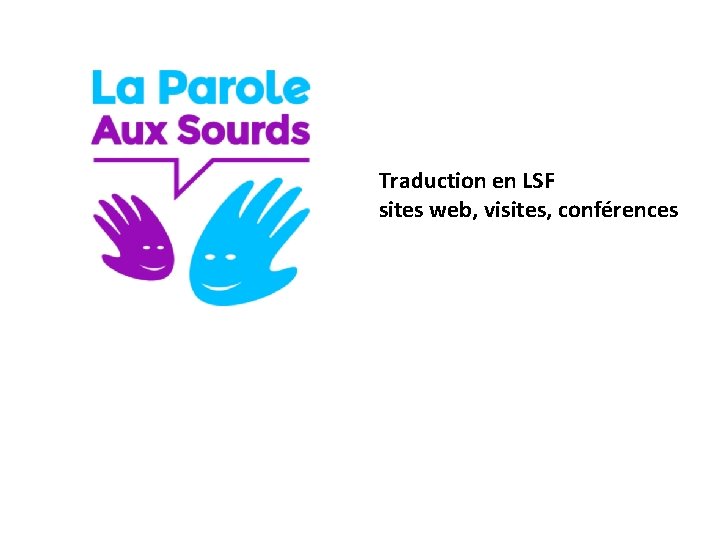 Traduction en LSF sites web, visites, conférences 