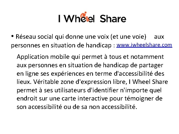  • Réseau social qui donne une voix (et une voie) aux personnes en