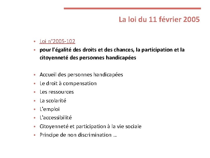 La loi du 11 février 2005 • Loi n° 2005 -102 • pour l'égalité