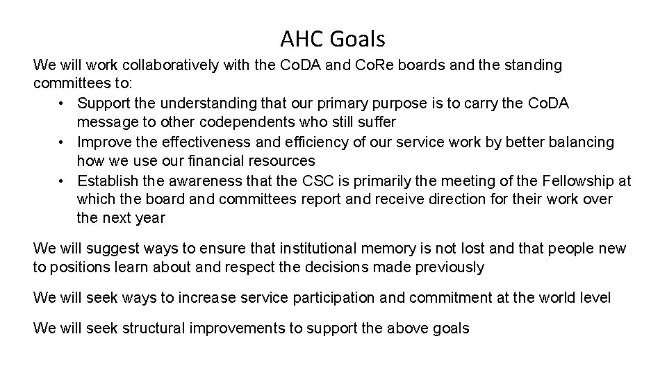 AHC Goals We will work collaboratively with the Co. DA and Co. Re boards