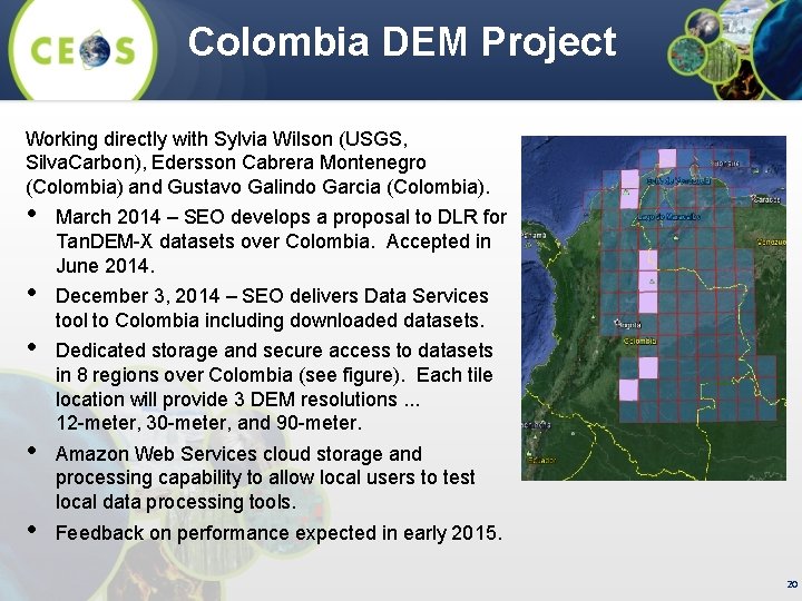 Colombia DEM Project Working directly with Sylvia Wilson (USGS, Silva. Carbon), Edersson Cabrera Montenegro