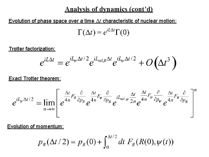 Analysis of dynamics (cont’d) Evolution of phase space over a time Δt characteristic of