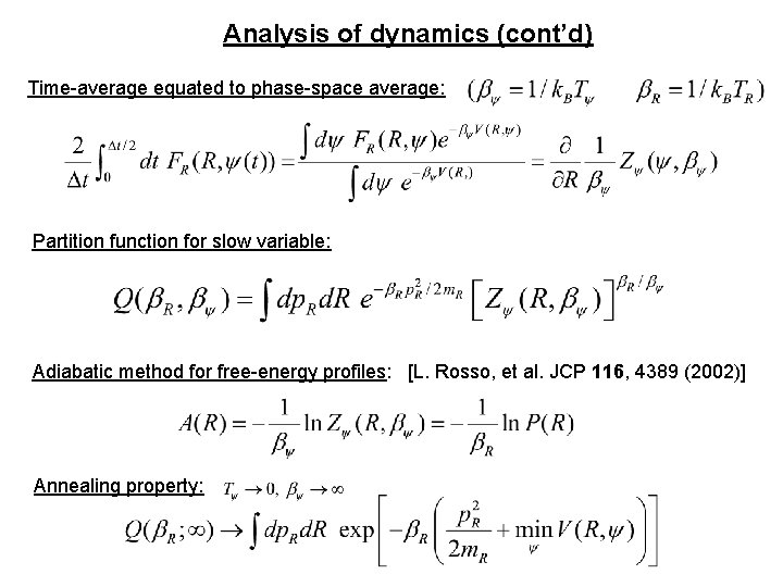 Analysis of dynamics (cont’d) Time-average equated to phase-space average: Partition function for slow variable: