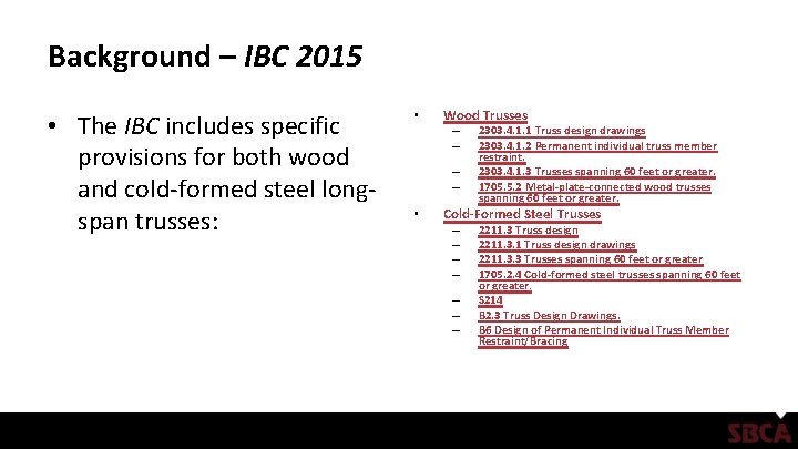 Background – IBC 2015 • The IBC includes specific provisions for both wood and