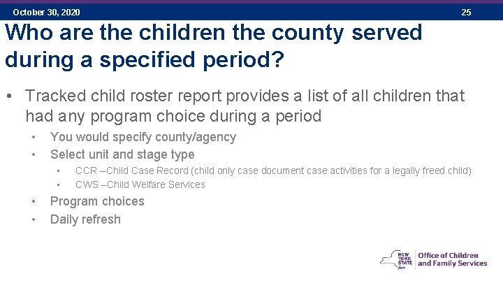 October 30, 2020 25 Who are the children the county served during a specified