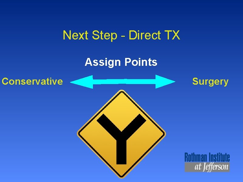 Next Step - Direct TX Assign Points Conservative Surgery 