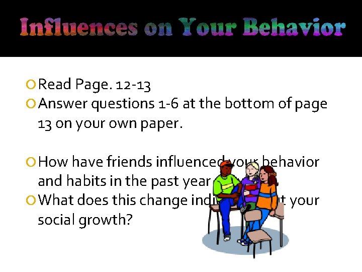  Read Page. 12 -13 Answer questions 1 -6 at the bottom of page