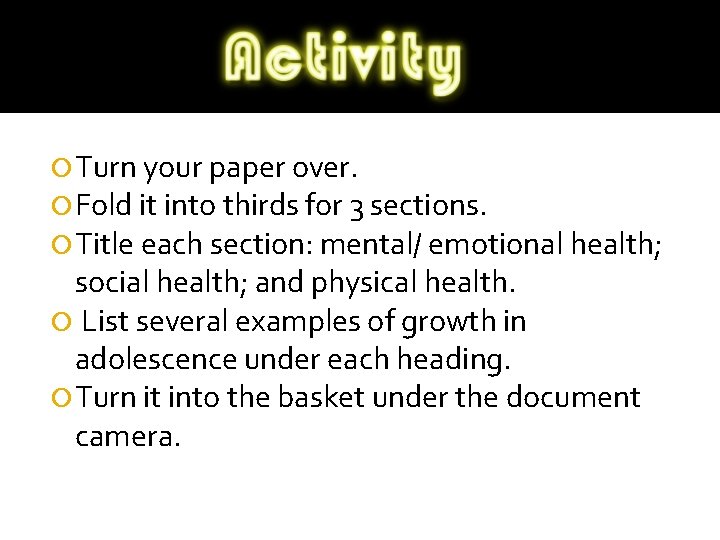  Turn your paper over. Fold it into thirds for 3 sections. Title each