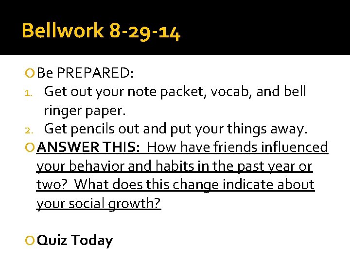 Bellwork 8 -29 -14 Be PREPARED: 1. Get out your note packet, vocab, and