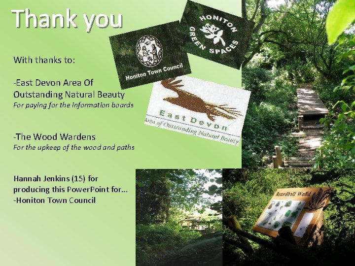 Thank you With thanks to: -East Devon Area Of Outstanding Natural Beauty For paying