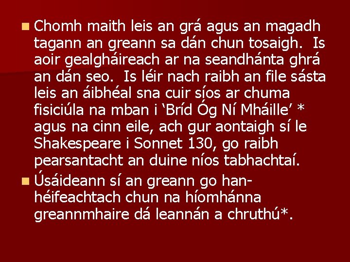 n Chomh maith leis an grá agus an magadh tagann an greann sa dán