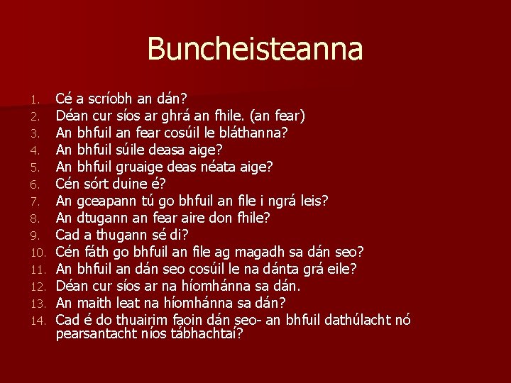 Buncheisteanna 1. 2. 3. 4. 5. 6. 7. 8. 9. 10. 11. 12. 13.
