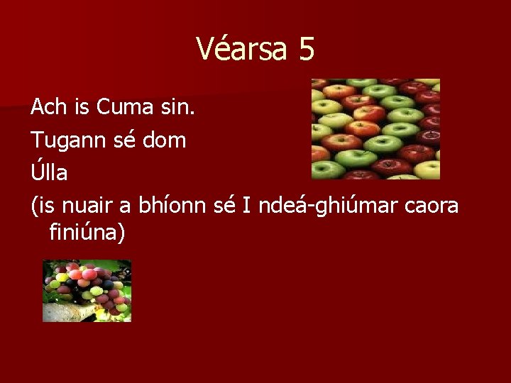 Véarsa 5 Ach is Cuma sin. Tugann sé dom Úlla (is nuair a bhíonn