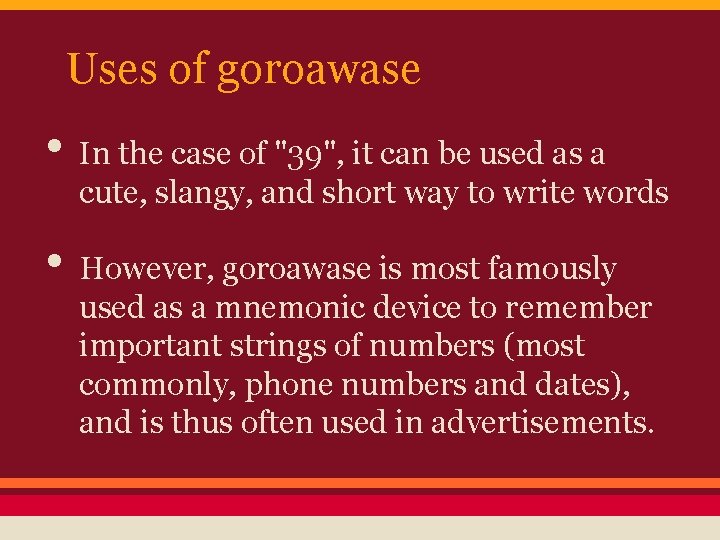 Uses of goroawase • In the case of "39", it can be used as