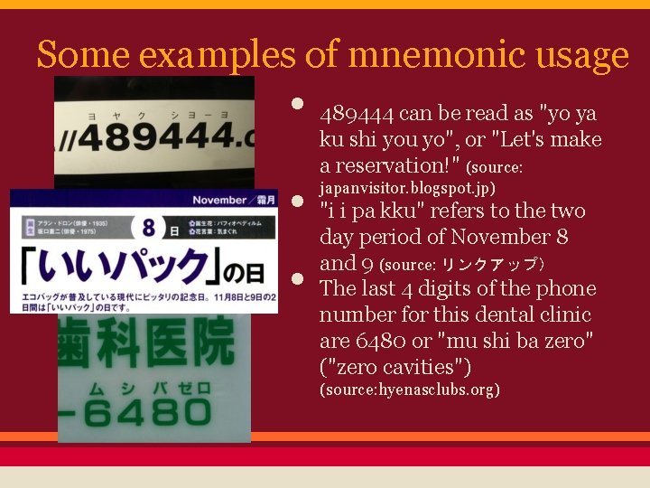 Some examples of mnemonic usage • 489444 can be read as "yo ya ku