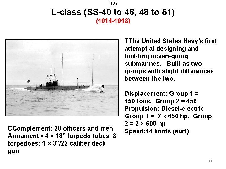 (12) L-class (SS-40 to 46, 48 to 51) (1914 -1918) TThe United States Navy's