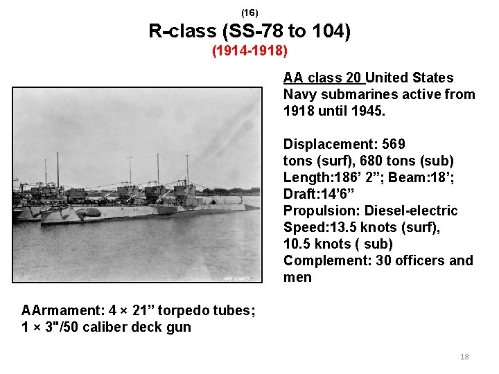 (16) R-class (SS-78 to 104) (1914 -1918) AA class 20 United States Navy submarines