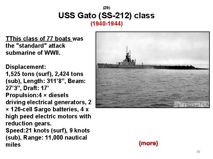 (29) USS Gato (SS-212) class (1940 -1944) TThis class of 77 boats was the