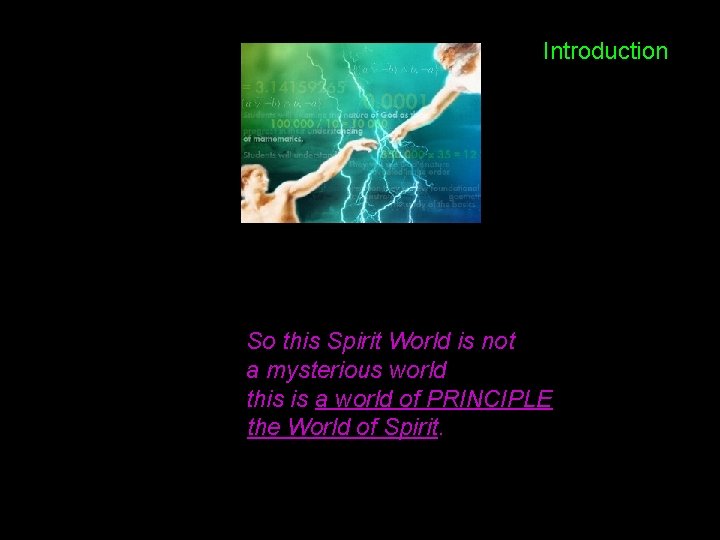 Introduction So this Spirit World is not a mysterious world this is a world