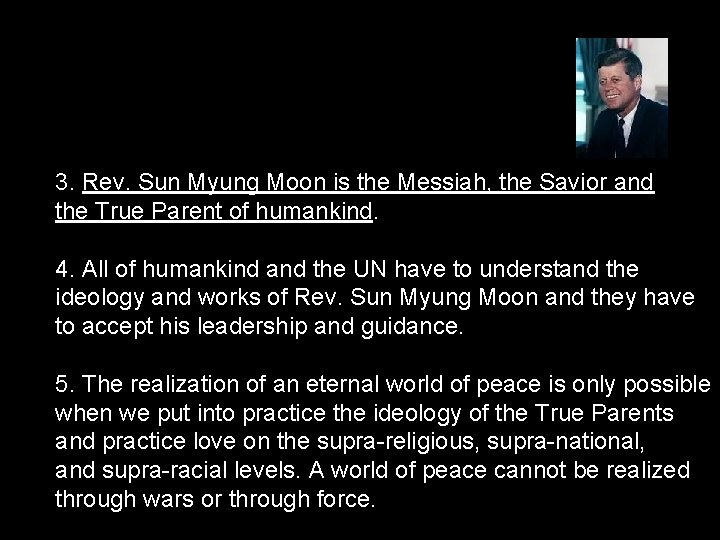 3. Rev. Sun Myung Moon is the Messiah, the Savior and the True Parent