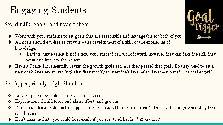 Engaging Students Set Mindful goals- and revisit them ❖ Work with your students to