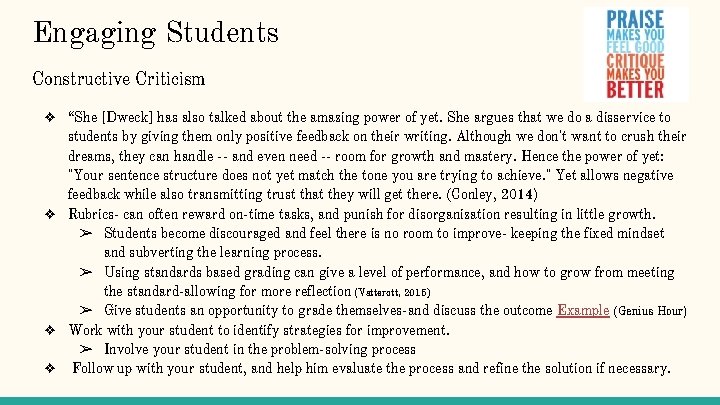 Engaging Students Constructive Criticism ❖ “She [Dweck] has also talked about the amazing power