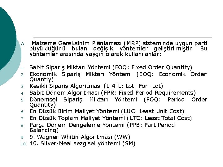 ¡ 1. 2. 3. 4. 5. 6. 7. 8. 9. 10. Malzeme Gereksinim Plânlaması