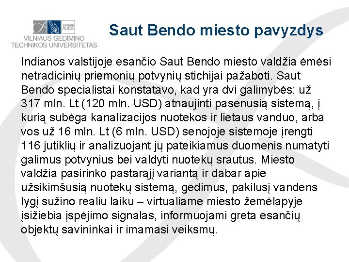 Saut Bendo miesto pavyzdys Indianos valstijoje esančio Saut Bendo miesto valdžia ėmėsi netradicinių priemonių