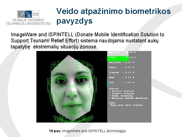 Veido atpažinimo biometrikos pavyzdys Image. Ware and ISPINTELL (Donate Mobile Identification Solution to Support