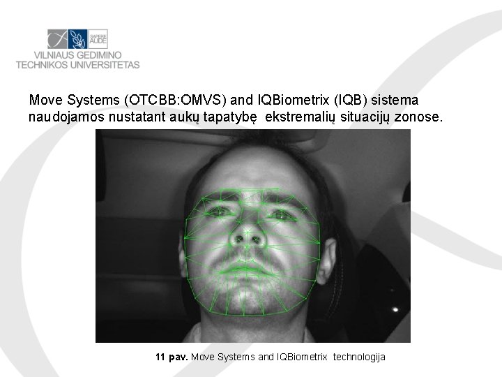 Move Systems (OTCBB: OMVS) and IQBiometrix (IQB) sistema naudojamos nustatant aukų tapatybę ekstremalių situacijų