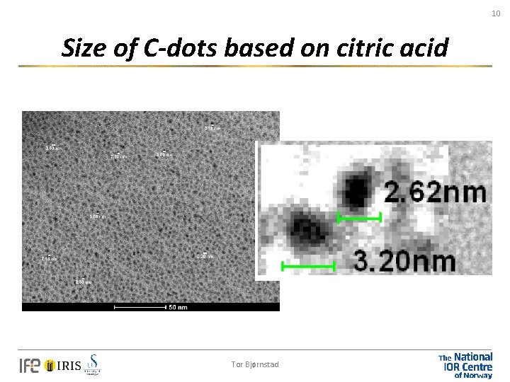 10 Size of C-dots based on citric acid Tor Bjørnstad 