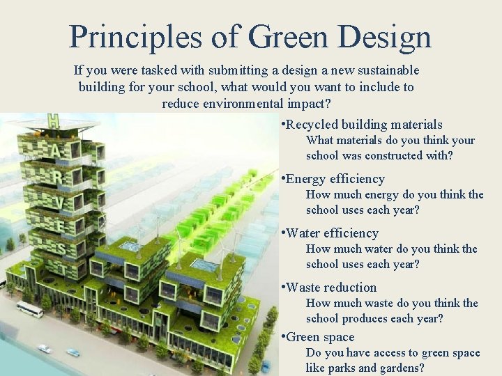 Principles of Green Design If you were tasked with submitting a design a new
