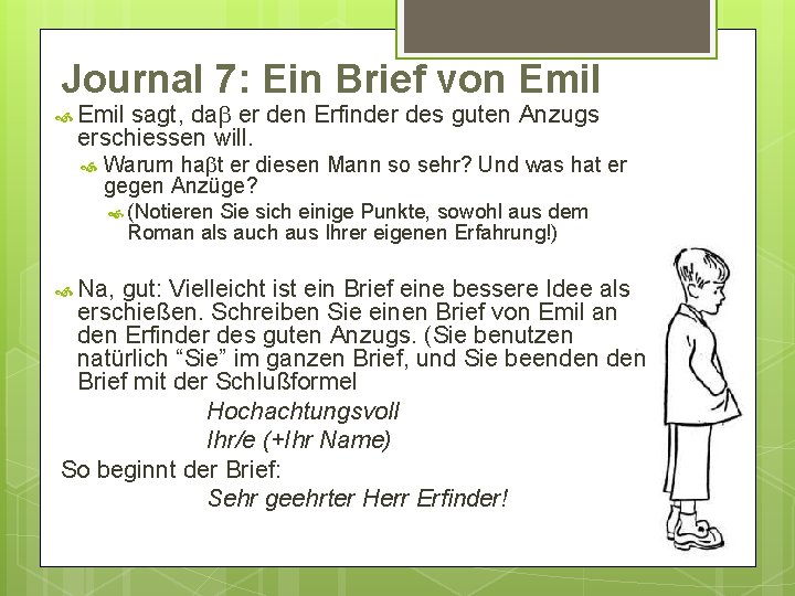 Journal 7: Ein Brief von Emil sagt, da er den Erfinder des guten Anzugs