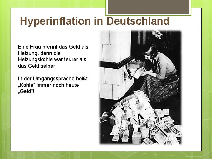 Hyperinflation in Deutschland Eine Frau brennt das Geld als Heizung, denn die Heizungskohle war