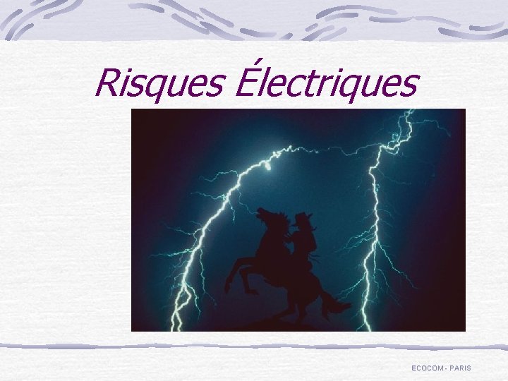 Risques Électriques ECOCOM - PARIS 