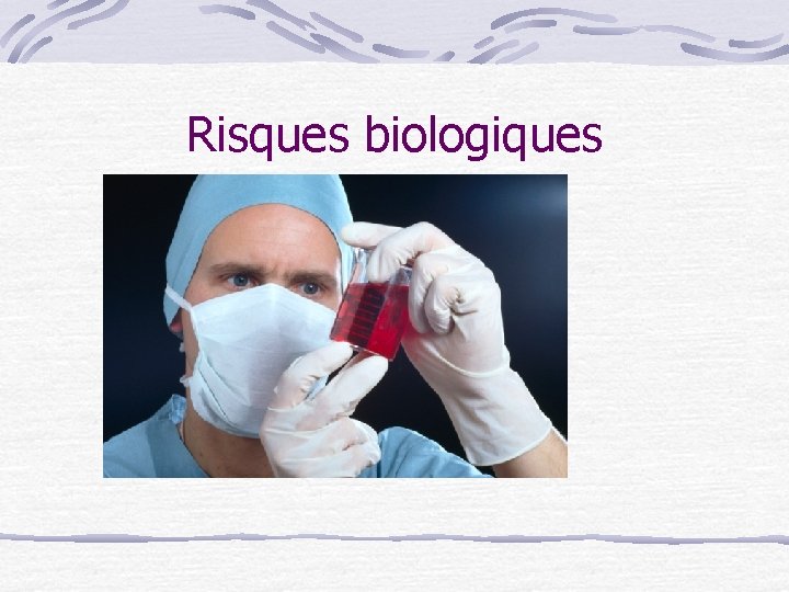 Risques biologiques 