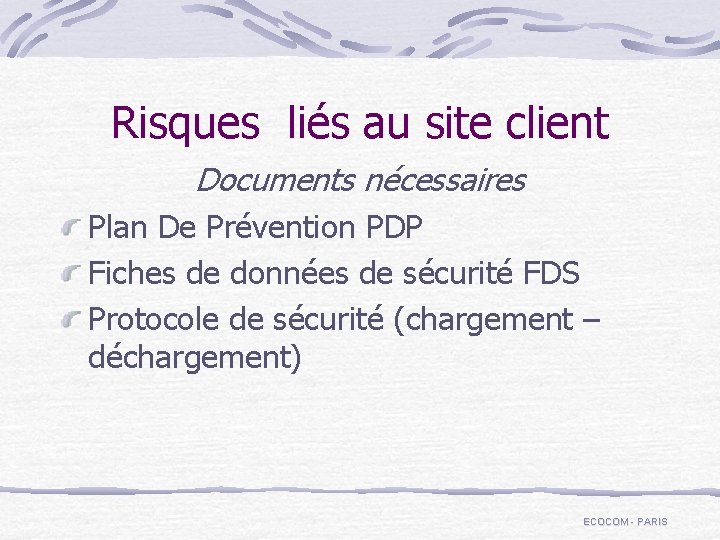 Risques liés au site client Documents nécessaires Plan De Prévention PDP Fiches de données