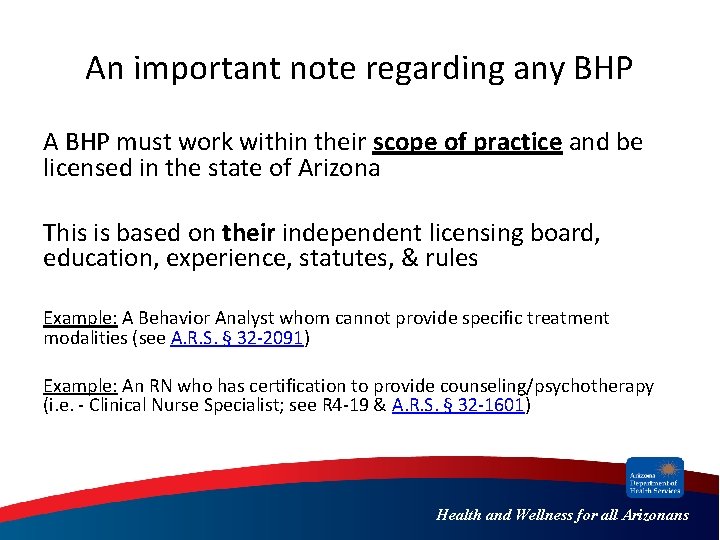 An important note regarding any BHP A BHP must work within their scope of