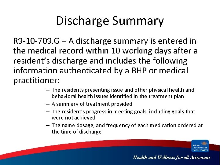 Discharge Summary R 9 -10 -709. G – A discharge summary is entered in