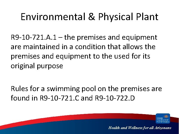 Environmental & Physical Plant R 9 -10 -721. A. 1 – the premises and