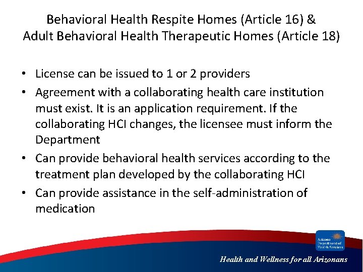 Behavioral Health Respite Homes (Article 16) & Adult Behavioral Health Therapeutic Homes (Article 18)