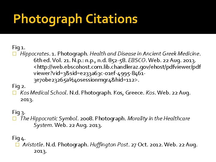 Photograph Citations Fig 1. � Hippocrates. 1. Photograph. Health and Disease in Ancient Greek