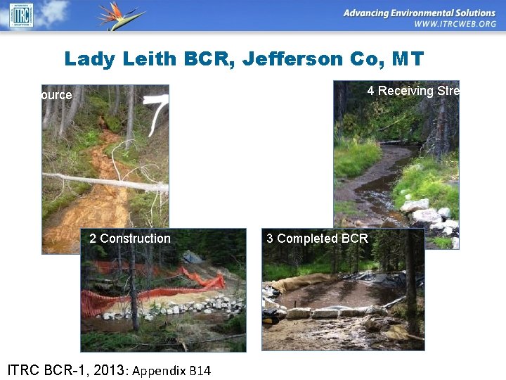 Lady Leith BCR, Jefferson Co, MT 4 Receiving Stream 1 Source 2 Construction ITRC