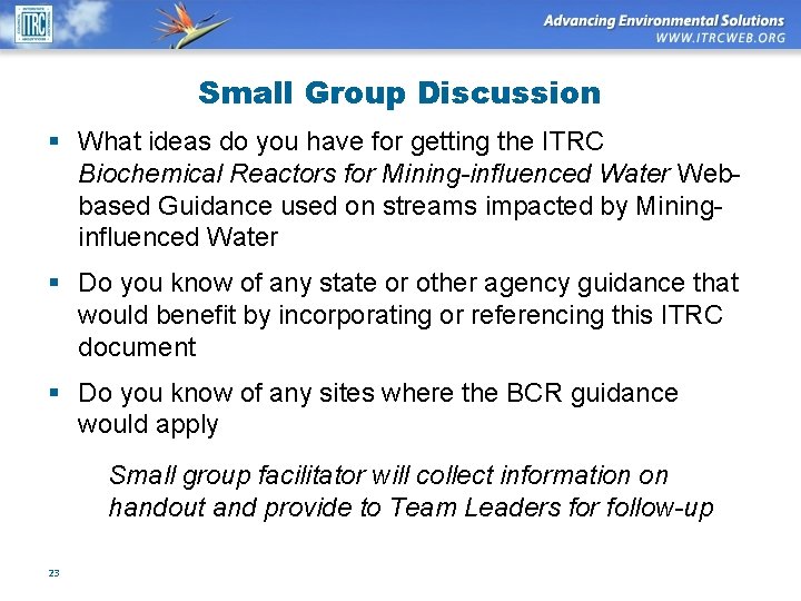 Small Group Discussion § What ideas do you have for getting the ITRC Biochemical