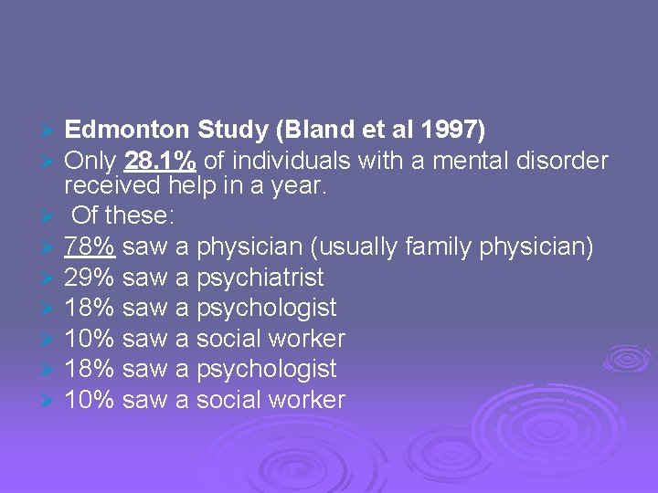 Ø Ø Ø Ø Ø Edmonton Study (Bland et al 1997) Only 28. 1%