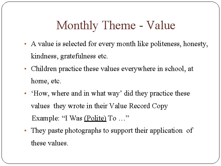 Monthly Theme - Value • A value is selected for every month like politeness,