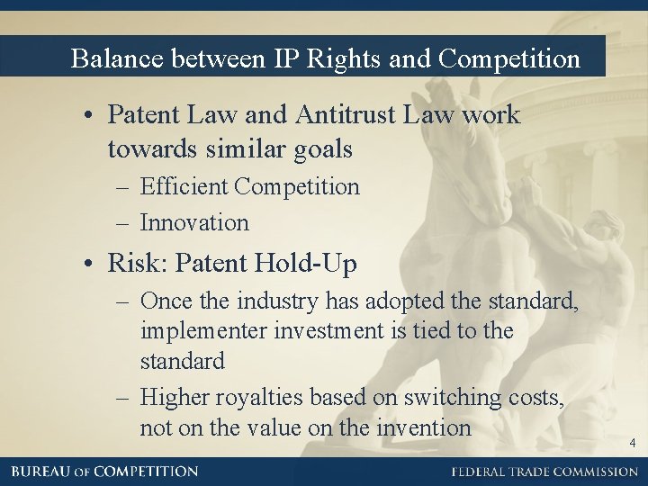 Balance between IP Rights and Competition • Patent Law and Antitrust Law work towards