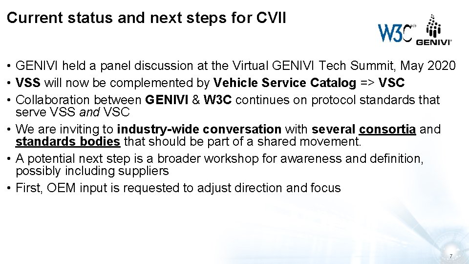 Current status and next steps for CVII • GENIVI held a panel discussion at