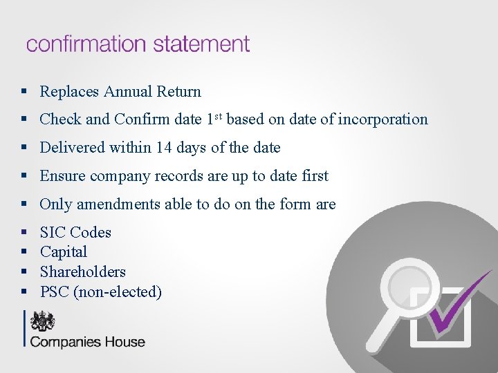 § Replaces Annual Return § Check and Confirm date 1 st based on date